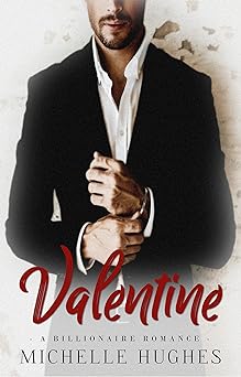 Valentine: A Billionaire Romance