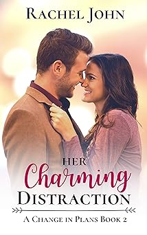 Her Charming Distraction (A Change in Plans Book 2)