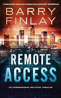 Remote Access: An International Political Thriller (The Marcie Kane Thriller Collection Book 3)