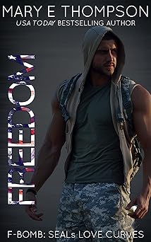Freedom (F-BOMB: SEALs Love Curves Book 1)