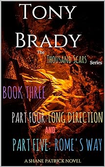 The 'Thousand Scars' series, Book three: Part four: Long direction, and Part five: Rome's way
