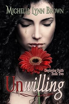 Unwilling (Deploying Faith Book 2)
