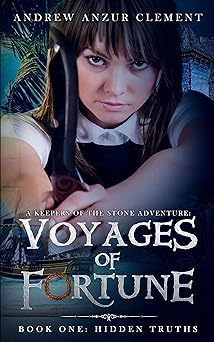 Hidden Truths: Voyages of Fortune Book One (An Historical Fantasy Time-Travel Adventure)
