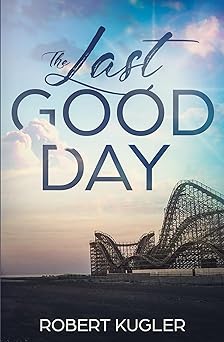 The Last Good Day (Avery & Angela Book 1)