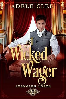 A Wicked Wager (Avenging Lords Book 2)