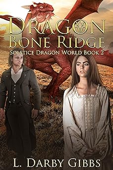 Dragon Bone Ridge: Standalone Dragon Fantasy novel (Solstice Dragon World Book 2)