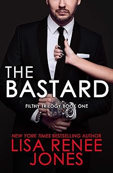 The Bastard (Filthy Trilogy Book 1)