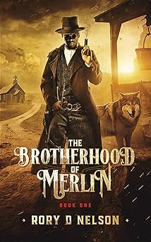 The Brotherhood of Merlin: Book One