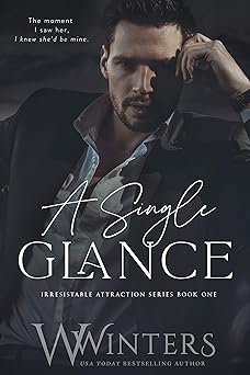 A Single Glance (Irresistible Attraction Book 1)