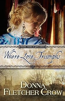 Where Love Triumphs (Where There is Love Book 3)