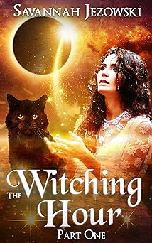 The Witching Hour: Part One (The Witching Hour Series Book 1)