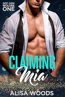 Claiming Mia (Dot Com Wolves 1) - Wolf Shifter Paranormal Romance