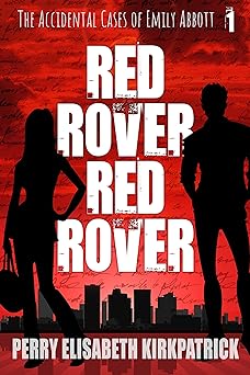 Red Rover, Red Rover (The Accidental Cases of Emily Abbott Book 1)