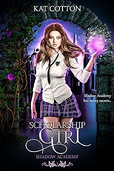 Scholarship Girl (Shadow Academy Book 1)