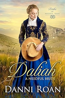 Daliah: A Needful Bride (Brides of Needful Texas Book 1)