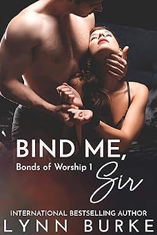 Bind Me, Sir (Bonds of Worship Book 1)