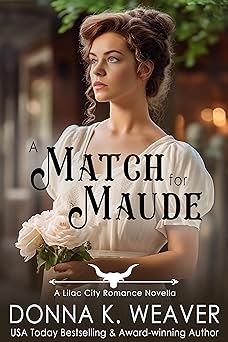 A Match for Maude (Lilac City Romance Novella Series Book 1)