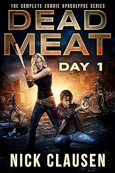 Dead Meat - Day 1: A Zombie Apocalypse Thriller