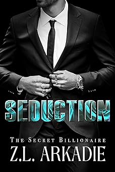 Seduction: Billionaire Boss Romance (The Secret Billionaire Book 1)
