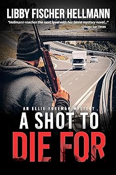A Shot To Die For: "Desperate Housewives" Meets "24" In Filmmaker 4th Outing (The Ellie Foreman Mysteries)