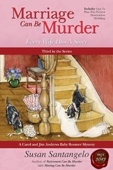 Marriage Can Be Murder -- Every Wife Has A Story (A Baby Boomer Mystery Book 3)