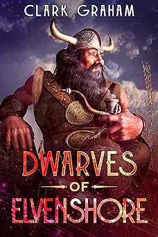 Dwarves of Elvenshore (Elvenshore Series Book 1)