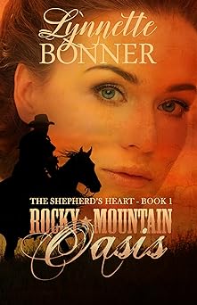 Rocky Mountain Oasis: A Christian Historical Western Romance (The Shepherd's Heart Book 1)