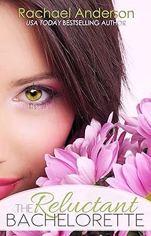 The Reluctant Bachelorette (A Romantic Comedy)
