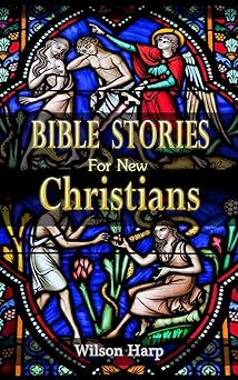 Bible Stories for New Christians