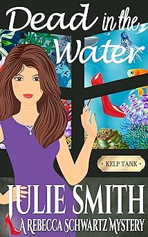 Dead In The Water (The Rebecca Schwartz Series, Book 4)
