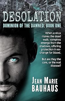 Desolation: Dominion of the Damned: Book One