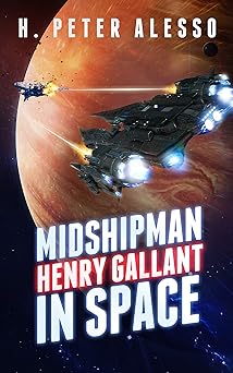 Midshipman Henry Gallant in Space (The Henry Gallant Saga Book 1)