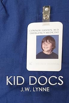 Kid Docs: A Story About a Teen Becoming a Doctor (for kids ages 12 and up)