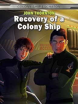 Recovery of a Colony Ship (Colony Ship Eschaton Book 1)