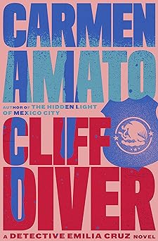 Cliff Diver: A Detective Emilia Cruz Novel