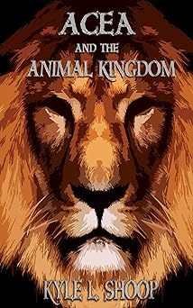 Acea and the Animal Kingdom (Acea Bishop Book 1)