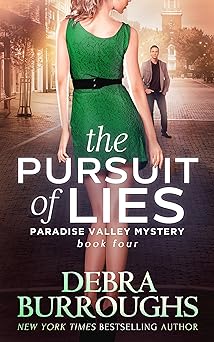 The Pursuit of Lies, Mystery with a Romantic Twist (Paradise Valley Mystery Series Book 4)