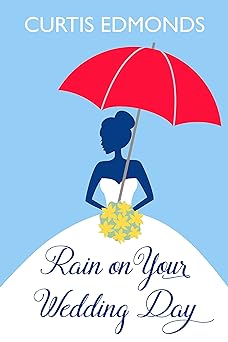 Rain on Your Wedding Day
