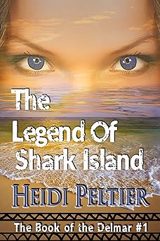 The Legend of Shark Island (The Book of the Delmar 1)