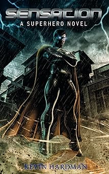 Sensation: A Superhero Novel (Kid Sensation Book 1)