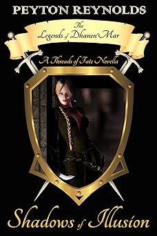 Shadows of Illusion: A Threads of Fate Novella (The Legends of Dhanen'Mar)