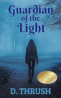 Guardian of the Light: A Spiritual Journey (Metaphysical Visionary Fiction)