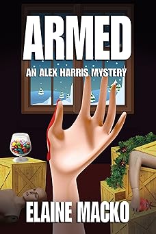 ARMED: An Alex Harris Mystery