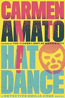 Hat Dance: A Detective Emilia Cruz Novel