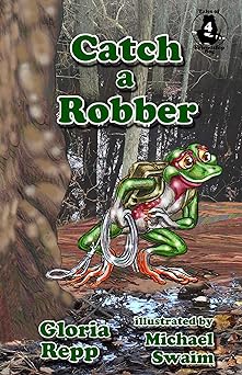 Catch a Robber (Tales of Friendship Bog Book 4)