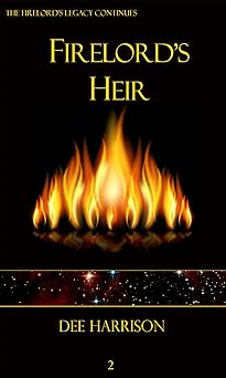 Firelord's Heir (The Firelord's Legacy Book 2)
