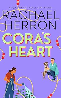 Cora's Heart (A Cypress Hollow Yarn Book 4)