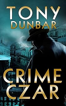 Crime Czar: a Rollicking New Orleans Legal Mystery (Tubby Dubonnet #5) (The Tubby Dubonnet Series)