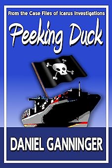 Peeking Duck (The Case Files of Icarus Investigations Book 2)