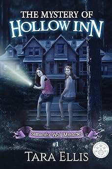 The Mystery Of Hollow Inn (Samantha Wolf Mysteries Book 1)